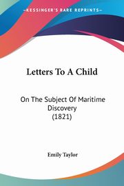 Letters To A Child, Taylor Emily