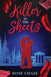 Killer in the Sheets, Chase Rose