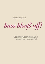 bass bloo uff!, Wst Heinz Ludwig