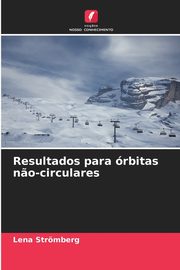 Resultados para rbitas n?o-circulares, Strmberg Lena