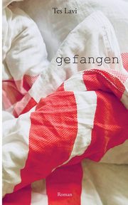 gefangen, Lavi Tes