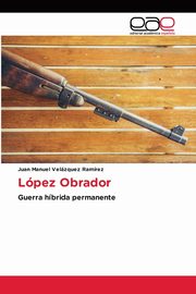 Lpez Obrador, Velzquez Ramrez Juan Manuel