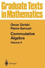 Commutative Algebra, Zariski Oscar