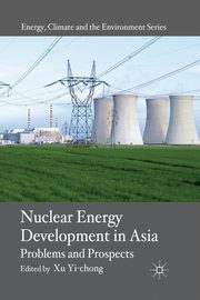 Nuclear Energy Development in Asia, 