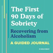 The First 90 Days of Sobriety, Feinblatt Natalie
