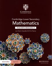 Cambridge Lower Secondary Mathematics Teacher's Resource 9 with Digital Access, Byrd Lynn, Byrd Greg, Pearce Chris
