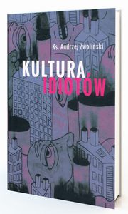 Kultura idiotw, Zwoliski Andrzej