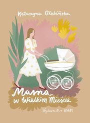 Mama w wielkim miecie, Olubiska Katarzyna