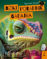 Dziki poradnik gadania Megaporcja wiedzy o zwierztach, Graclik Agnieszka