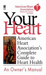 ksiazka tytu: American Heart Association's Complete Guide to Hea autor: American Heart Association