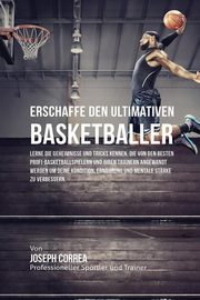 Erschaffe den ultimativen Basketballer, Correa Joseph