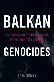 Balkan Genocides, Mojzes Paul