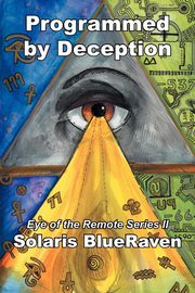 Programmed by Deception, Blueraven Solaris