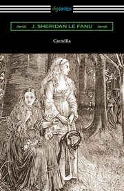 Carmilla, Le Fanu J. Sheridan