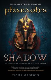 Pharaoh's Shadow, Madison Tasha