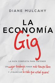 La economa gig, Mulcahy Diane