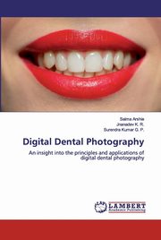 ksiazka tytu: Digital Dental Photography autor: Arshie Saima