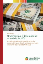 Underpricing e desempenho acionrio de IPOs, Rodarte Jos