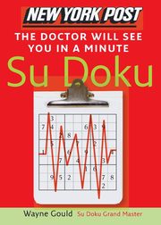 New York Post the Doctor Will See You in a Minute Sudoku, Gould Wayne