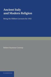 Ancient Italy and Modern Religion, Conway Robert Seymour