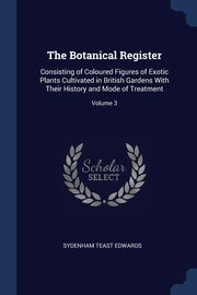 The Botanical Register, Edwards Sydenham Teast