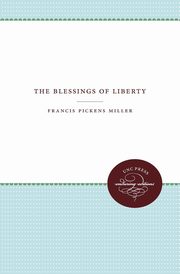 The Blessings of Liberty, Miller Francis Pickens