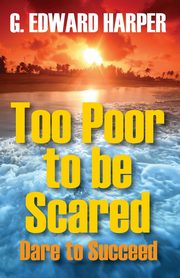 Too Poor to be Scared, Harper Edward