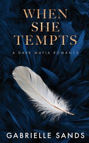 When She Tempts, Sands Gabrielle
