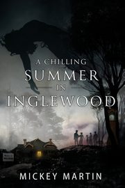 A Chilling Summer in Inglewood, Martin Mickey