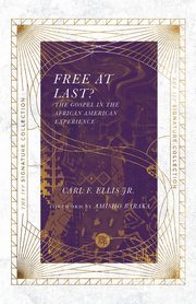 Free at Last?, Ellis Carl F.