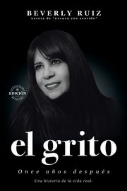 EL GRITO, Ruiz Beverly