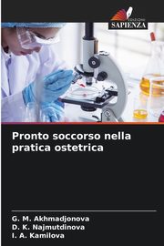 Pronto soccorso nella pratica ostetrica, Akhmadjonova G. M.