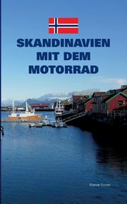 Skandinavien mit dem Motorrad, Stoner Marbie