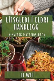 Lfsgle?i  Eldri Handlegg, Wei Li