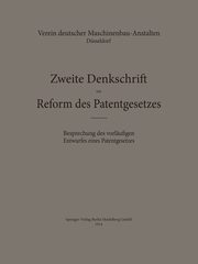Zweite Denkschrift Zur Reform Des Patentgesetzes, Verein Deutscher Maschinenbau-Anstalten