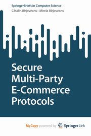 Secure Multi-Party E-Commerce Protocols, Brjoveanu Ctlin V.