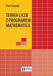 Teoria liczb z programem Mathematica, Zarzycki Piotr