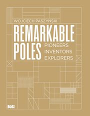 ksiazka tytu: Remarkable Poles autor: Paszyski Wojciech