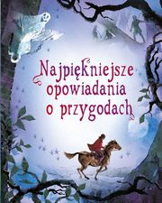 Najpikniejsze opowiadania o przygodach, 