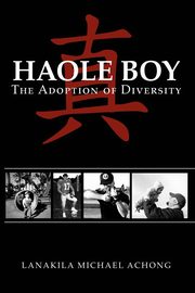 Haole Boy, Achong Lanakila Michael