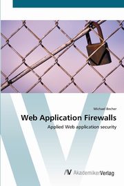 Web Application Firewalls, Becher Michael