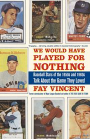 We Would Have Played for Nothing, Vincent Fay