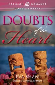 Doubts of the Heart, Shaw Eva PhD