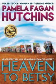 Heaven to Betsy (Emily #1), Hutchins Pamela Fagan