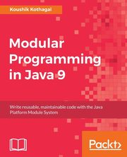 Modular Programming in Java 9, Kothagal Koushik