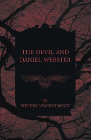 The Devil and Daniel Webster, Bent Stephen Vincent