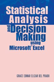 Statistical Analysis and Decision Making Using Microsoft Excel, Del Prado Grace Edmar Elizar