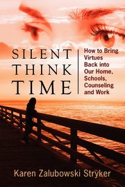 Silent Think Time, Stryker Karen Zalubowski