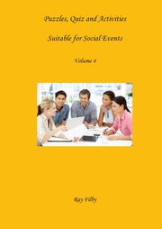 Puzzles, Quiz and Activities Suitable for Social Events  Volume 4, Filby Ray