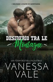 Desiderio Tra Le Montagne, Vale Vanessa